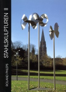 Roland Phleps - Stahlskulpturen II